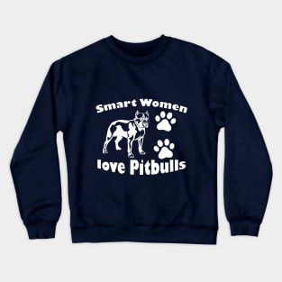 smart women love pitbulls Crewneck Sweatshirt